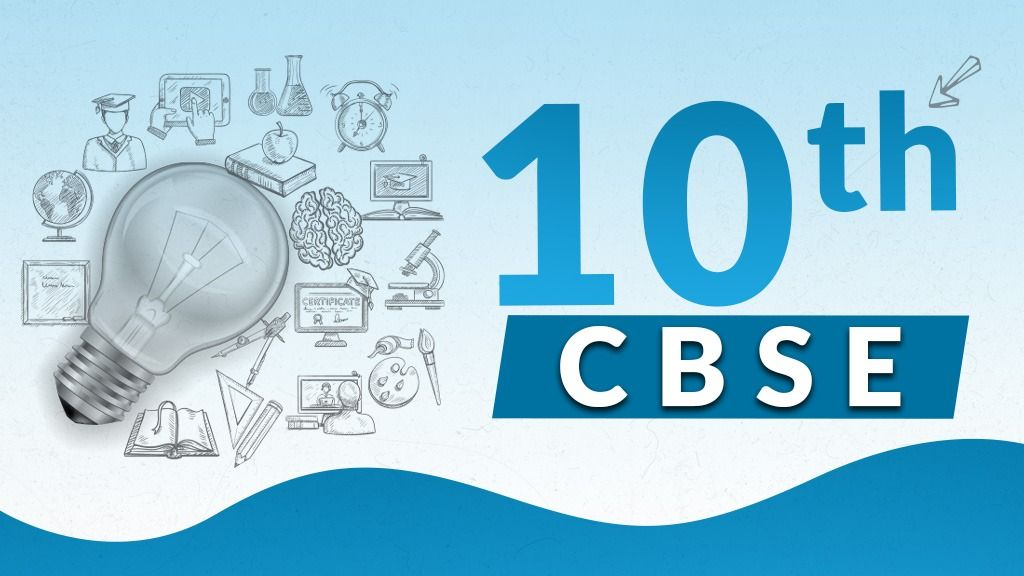 Class 10 - CBSE